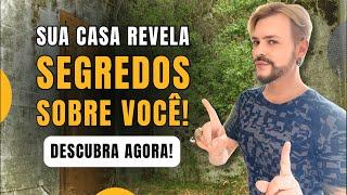 ????O QUE A ALMA DA SUA CASA REVELA SOBRE VOCÊ? O Diagnóstico que Pode Mudar sua Vida! / LUIZ NETTO
