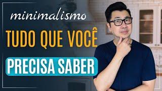 MINIMALISMO - O BÁSICO QUE VOCÊ PRECISA SABER
