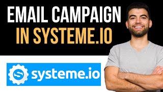 ✅ How To Set Up Email Campaign in Systeme.io (Easy Guide)