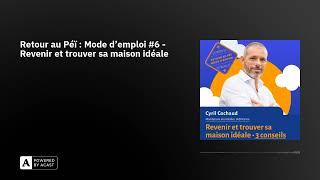 Retour au Péï : Mode d'emploi #6 - Revenir et trouver sa maison idéale