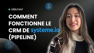 [DÉBUTANT] Comment fonctionne PIPELINE le CRM de Systeme.io  (2024)
