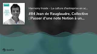 #84 Jean de Rauglaudre, Collective : Passer d'une note Notion à une entreprise de 30 personnes en...