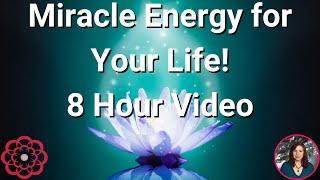 Miracle Energy for 8 Hours!