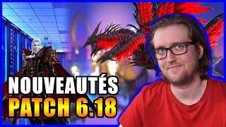 Le patch 6.18 est là  ???? ???? Toutes les nouveautés ! Lecture du patch Notes !