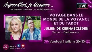 Voyage dans le Monde de la Voyance et du Tarot avec Julien De Kernascléden