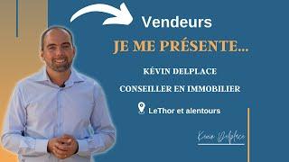 #4 - Kévin DELPLACE Conseiller immobilier présentation