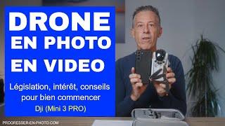Le drone pour la PHOTO (et vidéo) : intérêt, législation, conseils pour débuter ( Dji mini 3 PRO)