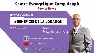 8 BENEFICES DE LA LOUANGE/ Past. Thierry Daniel Lumpungu / Dimanche 3 Juillet