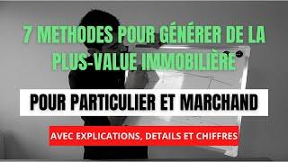 7 méthodes FACILES pour générer de la PLUS-VALUE IMMOBILIÈRE