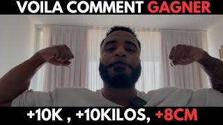 VOILA COMMENT GAGNER 10K PAR MOIS , PRENDRE 10 KILOS DE MUSCLE ET 8CM
