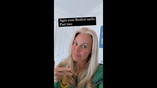 First Time Home Buyer: Signs your Realtor Sucks PART 2